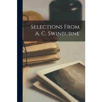 Selections From A. C. Swinburne