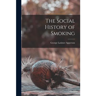 The Social History of Smoking