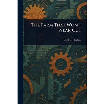 The Farm That Won't Wear Out
