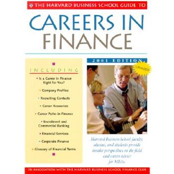 The Harvard Business School Guide to Careers in Finance 2001