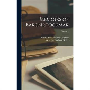Memoirs of Baron Stockmar; Volume 1