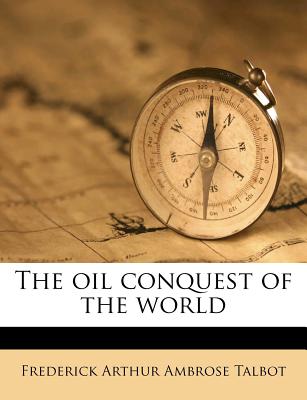 The Oil Conquest of the World