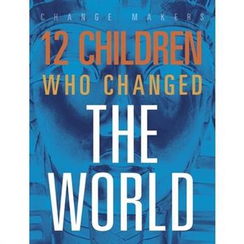 12 Children Who Changed the World