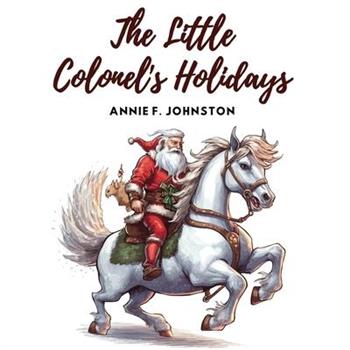 The Little Colonel's Holidays