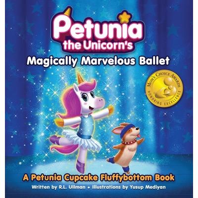 Petunia the Unicorn’s Magically Marvelous Ballet