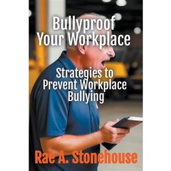 Bullyproof Your Workplace