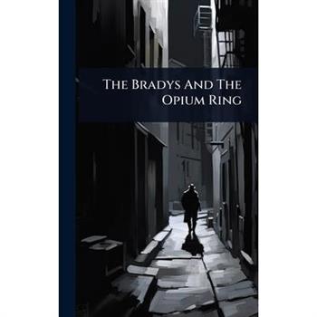 The Bradys And The Opium Ring