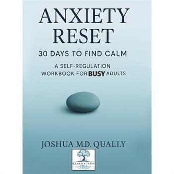 Anxiety Reset 30 Days to Find Calm