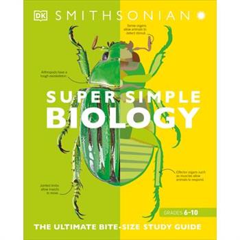 Supersimple BiologyThe Ultimate Bitesize Study Guide