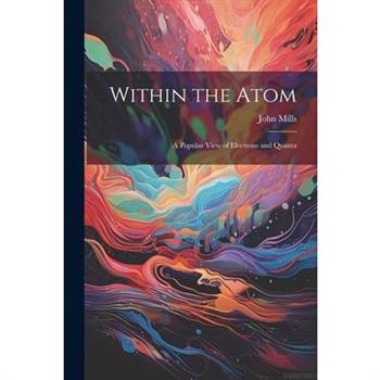 Within the Atom