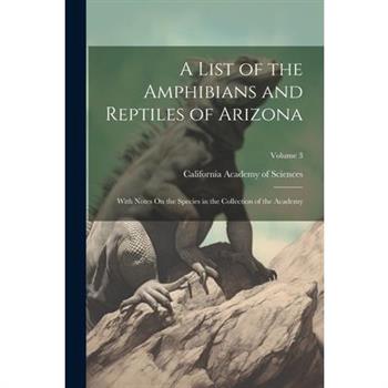 A List of the Amphibians and Reptiles of Arizona