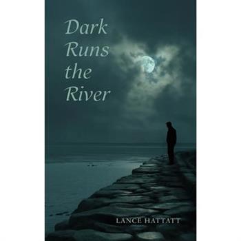 Dark Runs the River