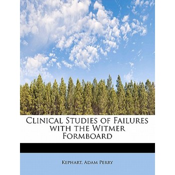 Clinical Studies of Failures with the Witmer Formboard