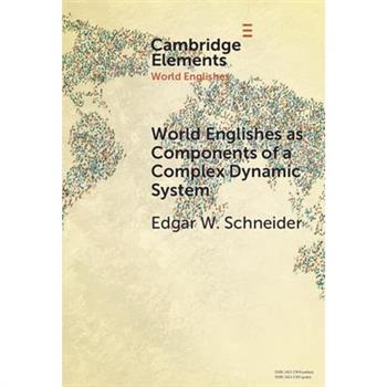 World Englishes as Components of a Complex Dynamic System
