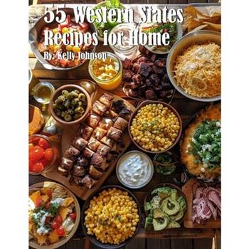 55 Western States Recipes for Home