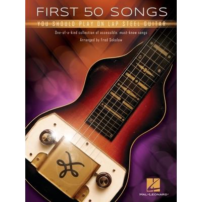 First 50 Songs You Should Play on Lap Steel Guitar First 50 Songs You Should Play on Lap Steel Guitar