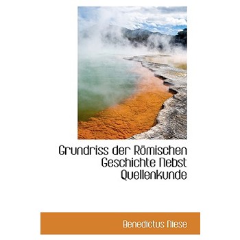Grundriss Der Romischen Geschichte Nebst Quellenkunde