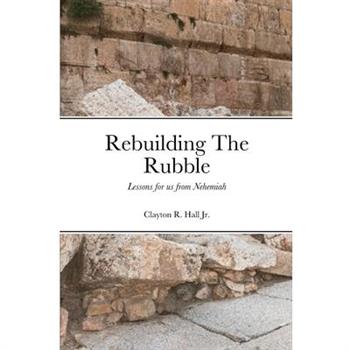 Rebuilding The Rubble