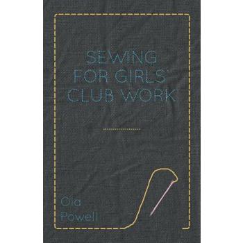 Sewing for Girls’ Club Work