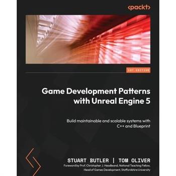 Game Development Patterns with Unreal Engine 5