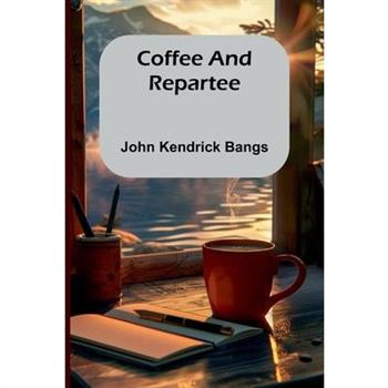 Coffee And Repartee