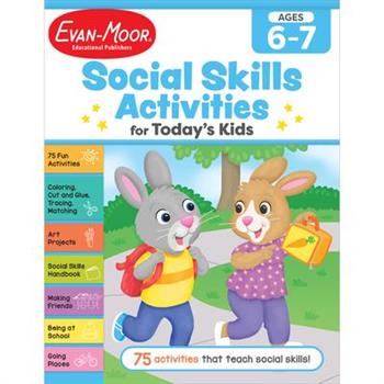 Social Skills Activities for Today's Kids, Ages 6 - 7 Workbook