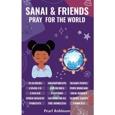 Sanai & Friends Pray For The World