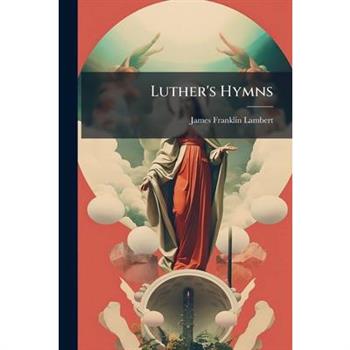 Luther’s Hymns