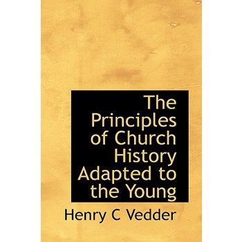 The Principles of Church History Adapted to the Young