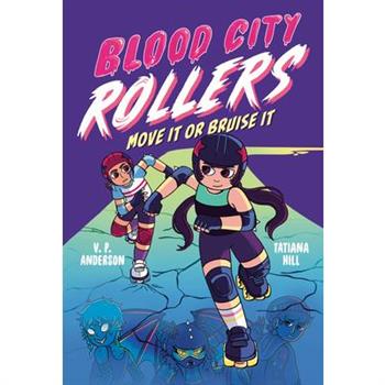 Blood City Rollers: Move It or Bruise It