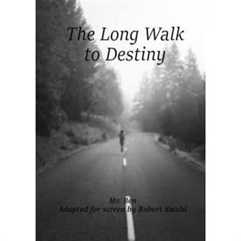 The Long Walk to Destiny