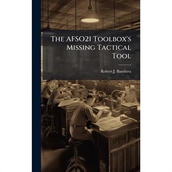 The AFSO21 Toolbox's Missing Tactical Tool