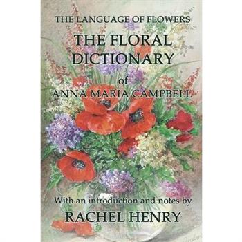 The floral dictionary of Anna Maria Campbell