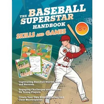 The Baseball Superstar Handbook - Skills and Games