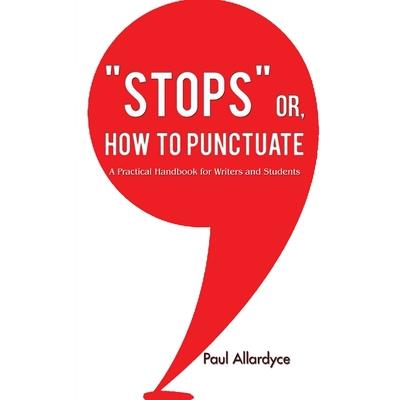 ”STOPS” or How to Punctuate