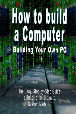 How to Build a Computer