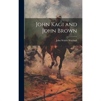 John Kagi and John Brown