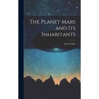 The Planet Mars and its Inhabitants