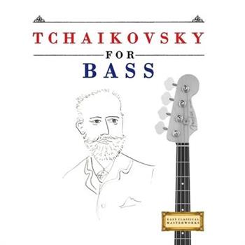 Tchaikovsky for Bass