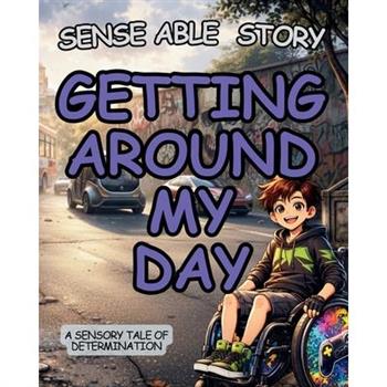 Getting Around My Day