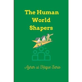 The Human World Shapers