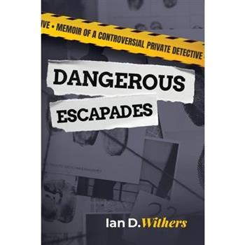 Dangerous Escapades