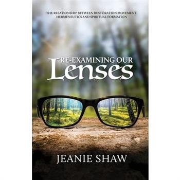 Re-Examining Our Lenses