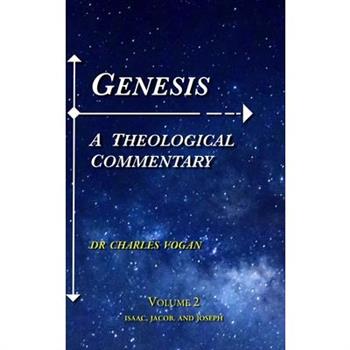 Genesis - A Theological Commentary - Volume 2