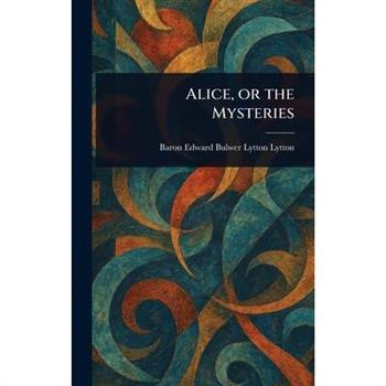 Alice, or the Mysteries