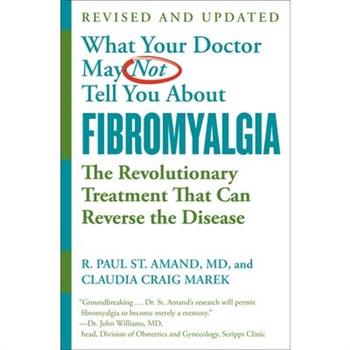 What Your Doctor May Not Tell You About Fibromyalgia