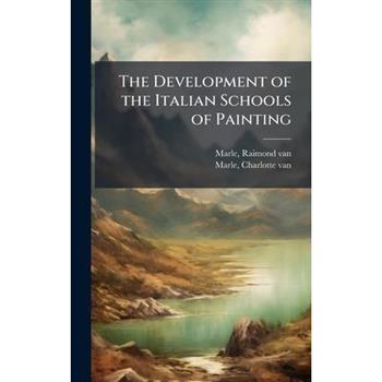 The Development of the Italian Schools of Painting