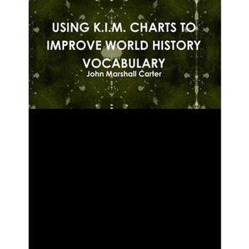 Using K.I.M. Charts to Improve World History Vocabulary