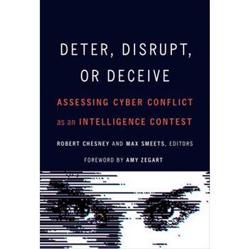 Deter, Disrupt, or Deceive