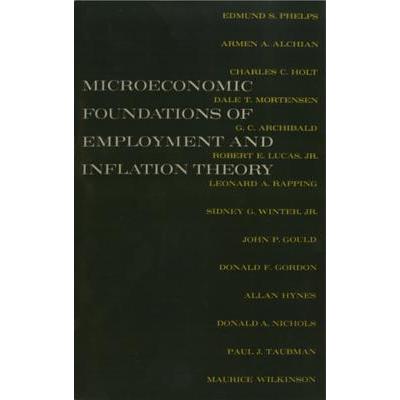 The Microeconomic Foundations of Employment and Inflation Theory